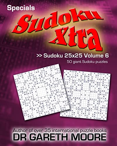 Sudoku 25x25 Volume 6: Sudoku Xtra Specials Sudoku 25x25 Volume 6: Sudoku Xtra Specials von CREATESPACE
