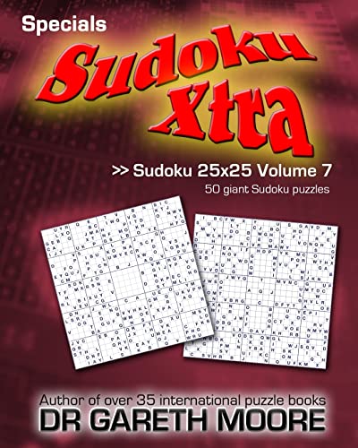 Sudoku 25x25 Volume 7: Sudoku Xtra Specials Sudoku 25x25 Volume 7: Sudoku Xtra Specials von CREATESPACE