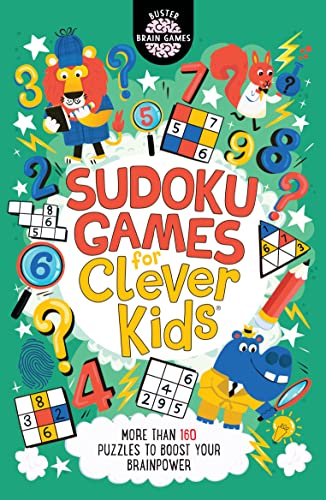 Sudoku Games for Clever Kids: More than 160 puzzles to boost your brain power von Buster Books