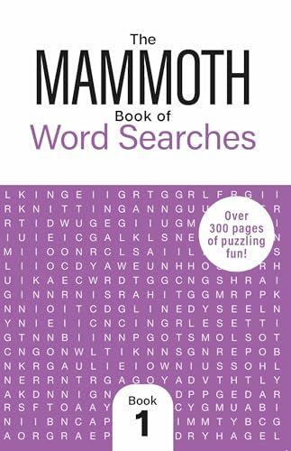 The Mammoth Book of Word Searches 1: Over 300 Pages of Puzzling Fun The Mammoth Book of Word Searches 1: Over 300 Pages of Puzzling Fun von Michael O'Mara Books Ltd