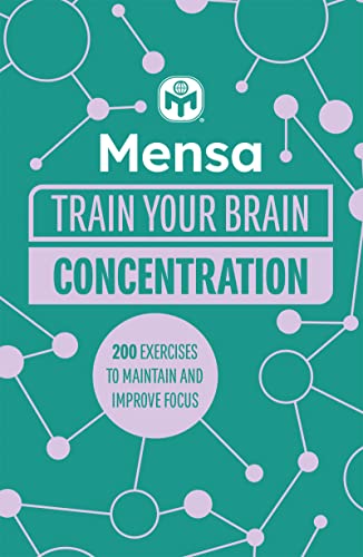 Mensa Train Your Brain - Concentration: 200 puzzles to unlock your mental potential von Welbeck
