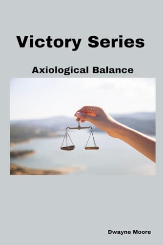 Victory Series: Axiological Balance von Independently published