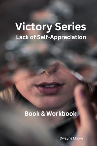 Victory Series: Lack of Self-Appreciation von Independently published