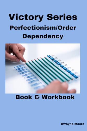 Victory Series: Perfectionism/Order Dependency von Independently published