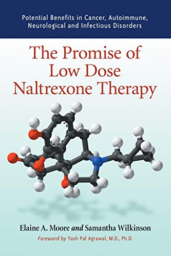 The Promise of Low Dose Naltrexone Therapy: Potential Benefits in Cancer, Autoimmune, Neurological and Infectious Disorders (McFarland Health Topics) von McFarland