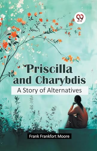 Priscilla and Charybdis A Story of Alternatives von Double 9 Books