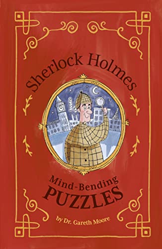 Sherlock Holmes' Mind-Bending Puzzles (The Sherlock Holmes Puzzles)