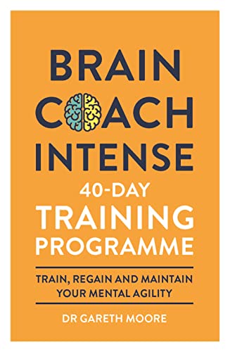 Brain Coach Intense: 40-Day Training Programme von Michael O'Mara