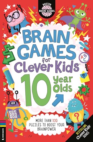 Brain Games for Clever Kids® 10 Year Olds: More than 100 puzzles to boost your brainpower (Buster Brain Games) von Michael O'Mara Publications