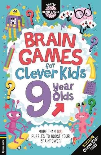 Brain Games for Clever Kids® 9 Year Olds: More than 100 puzzles to boost your brainpower (Buster Brain Games)