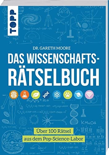 Das Wissenschafts-Rätselbuch – Über 100 Rätsel aus dem Pop-Science-Labor: Wissenschaft, Technik und Medizin spielerisch vermittelt – Für Freizeit oder Schule Das Wissenschafts-Rätselbuch – Über 100 Rätsel aus dem Pop-Science-Labor: Wissenschaft, Technik und Medizin spielerisch vermittelt – Für Freizeit oder Schule