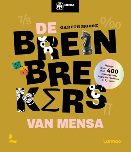 De Breinbrekers van Mensa: Train je brein met 400 cijferpuzzels, logische raadsels en IQ-tests De Breinbrekers van Mensa: Train je brein met 400 cijferpuzzels, logische raadsels en IQ-tests von Lannoo