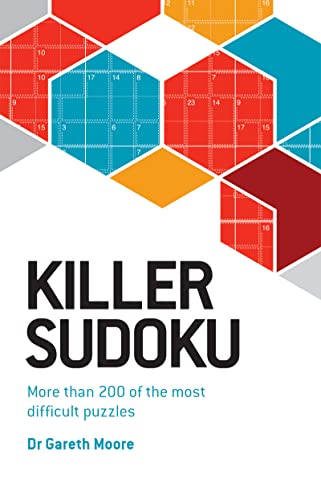 Killer Sudoku: More Than 200 of the Most Difficult Puzzles Killer Sudoku: More Than 200 of the Most Difficult Puzzles