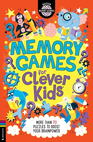 Memory Games for Clever Kids®: More than 70 puzzles to boost your brain power (Buster Brain Games) von Buster Books