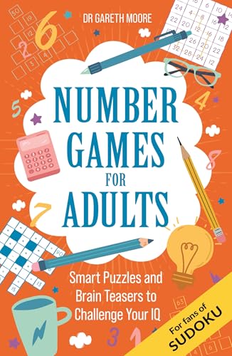 Number Games for Adults: Smart Puzzles and Brain Teasers to Challenge Your IQ von O Mara Books Ltd.