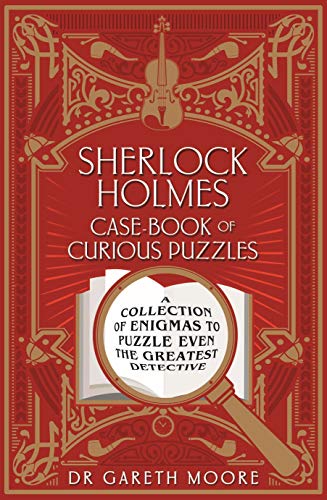 Sherlock Holmes Case-book of Curious Puzzles: A Collection of Enigmas to Puzzle Even the Greatest Detective (Arcturus Themed Puzzles) von Sirius Entertainment