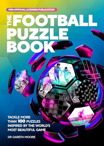 The FIFA Football Puzzle Book: Tackle More than 100 Puzzles Inspired by the World's Most Beautiful Game von Welbeck
