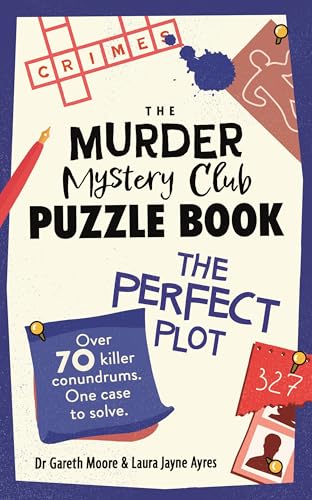 The Murder Mystery Club Puzzle Book: The Perfect Plot The Murder Mystery Club Puzzle Book: The Perfect Plot von O Mara Books Ltd.