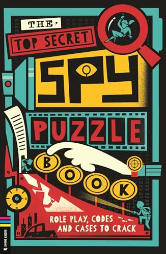 The Top Secret Spy Puzzle Book: Role Play, Codes and Cases to Crack (Operation Solve It) von Buster Books