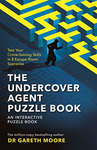 The Undercover Agent Puzzle Book: Test Your Crime-Solving Skills in 8 Escape Room Scenarios (Crime Puzzle Books) von Michael O'Mara