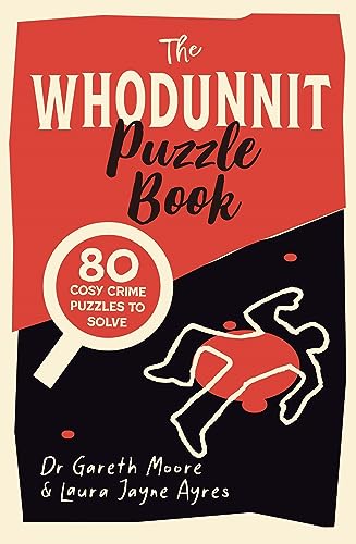 The Whodunnit Puzzle Book: 80 Cosy Crime Puzzles to Solve von Michael O'Mara