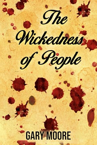 The Wickedness of People von Independently published