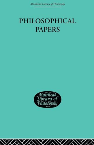 Philosophical Papers (Muirhead Library of Philosophy, 17, Band 17)