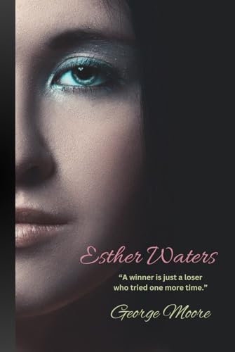 Esther Waters: “A winner is just a loser who tried one more time.” von Independently published