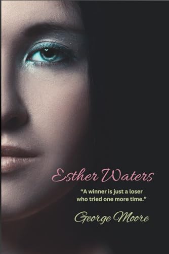 Esther Waters: “A winner is just a loser who tried one more time.”