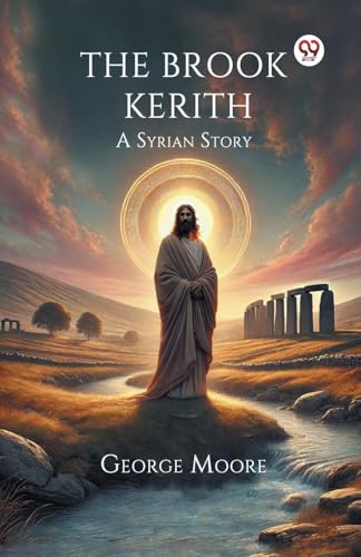 The Brook Kerith A Syrian Story von Double 9 Books