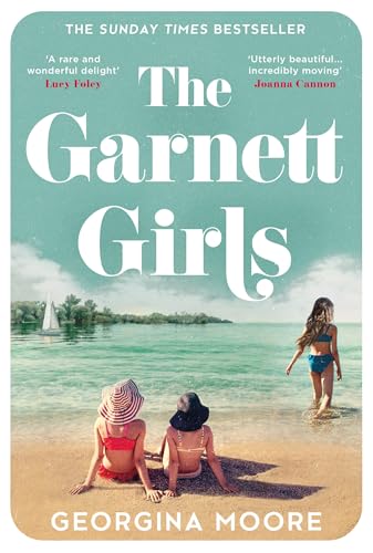 The Garnett Girls: The uplifting, award-winning escapist family drama full of secrets from the Sunday Times bestseller, new in paperback for 2024
