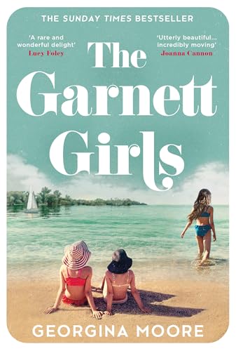 The Garnett Girls: The Sunday Times best-selling new debut novel and family drama for fans of Lucinda Riley - the perfect summer beach read for 2024! von HQ
