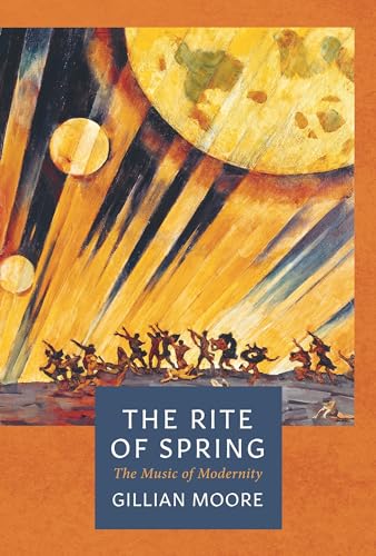 The Rite of Spring: The Music of Modernity (Landmark Library, Band 16) von Apollo