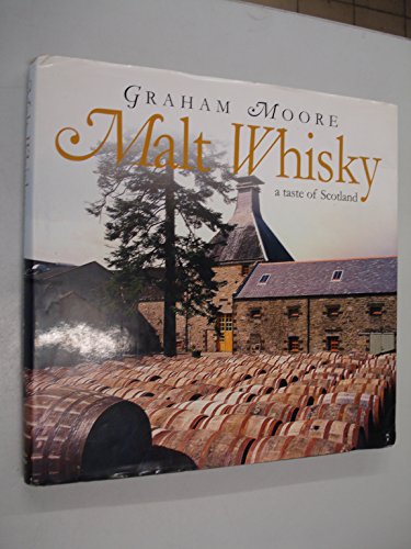 Malt Whisky: A Taste of Scotland