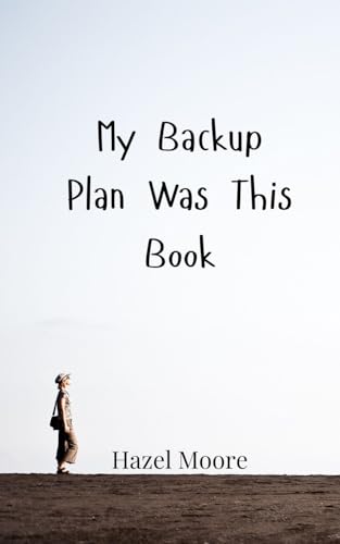 My Backup Plan Was This Book von Creative Arts Management OÜ
