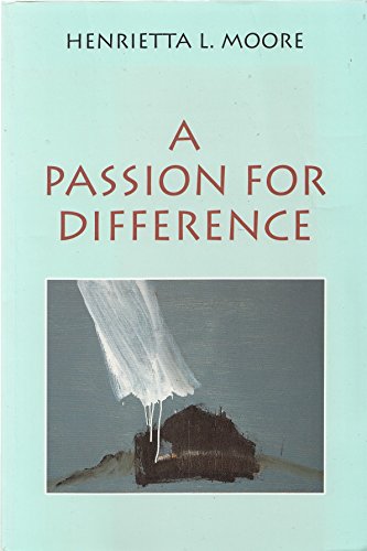 A Passion for Difference: Essays in Anthropology and Gender von Polity