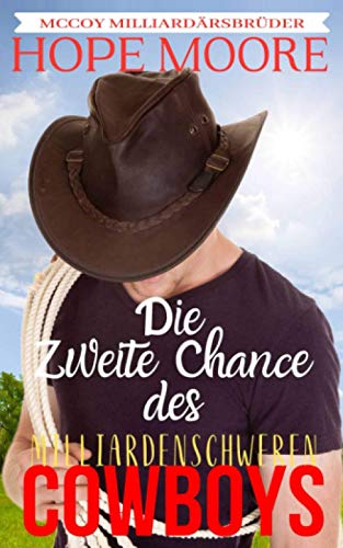 Die Zweite Chance des milliardenschweren Cowboys (McCoy Milliardärsbrüder, Band 5) von DCP Publishing LLC