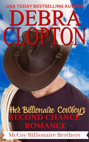 Her Billionaire Cowboy's Second Chance Romance (McCoy Billionaire Brothers, Band 5)