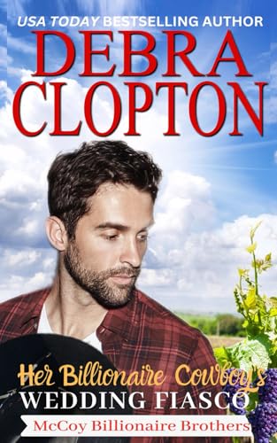 Her Billionaire Cowboy's Wedding Fiasco (McCoy Billionaire Brothers, Band 2)