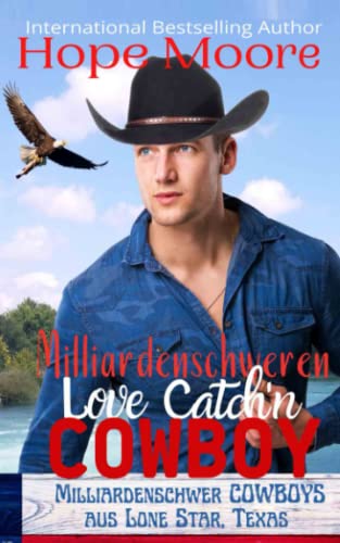Milliardenschweren Love Catch’n Cowboy (Die milliardenschweren Cowboys aus Lone Star, Texas, Band 3) von Debra Clopton Parks Publishing