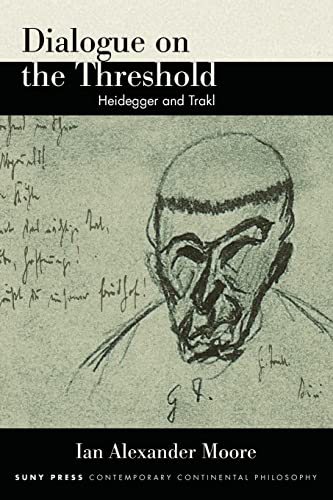 Dialogue on the Threshold: Heidegger and Trakl (Suny Series in Contemporary Continental Philosophy) von SUNY PRESS