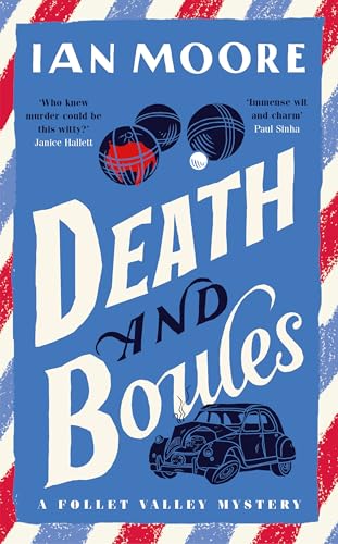 Death and Boules: A Follet Valley Mystery von Duckworth Ltd.