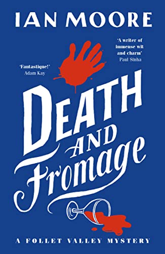 Death and Fromage: A Follet Valley Mystery von Duckworth Ltd.
