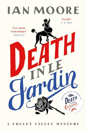 Death in Le Jardin: the unputdownable new cosy murder mystery (A Follet Valley Mystery) von Duckworth Ltd.