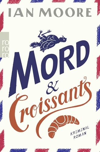 Mord & Croissants: Urkomischer Cosy Crime