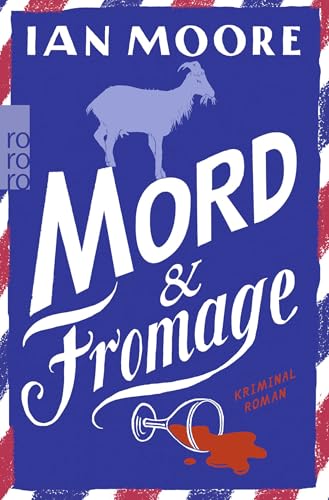 Mord & Fromage: Urkomischer Cosy Crime von Rowohlt Taschenbuch