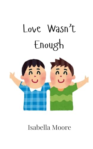 Love Wasn't Enough von Creative Arts Management OÜ