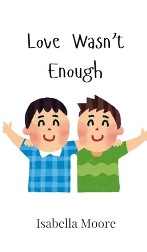 Love Wasn't Enough von Creative Arts Management OÜ