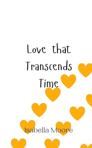 Love that Transcends Time von Creative Arts Management OÜ