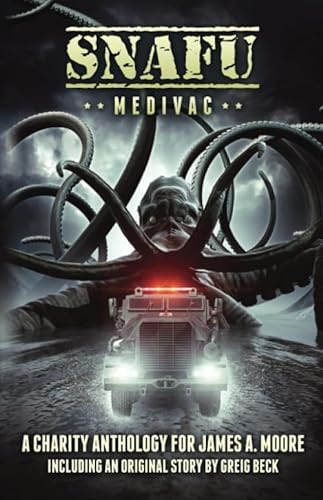 SNAFU: Medivac: A Charity Anthology of Military Horror von Cohesion Press